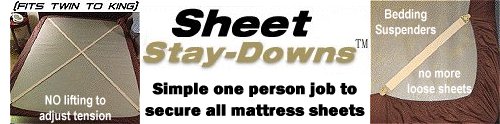 Holdup Sheet straps called Stay-Downs sell for only 19.95 in in two set sizes and crisscross or diagonal corner styles